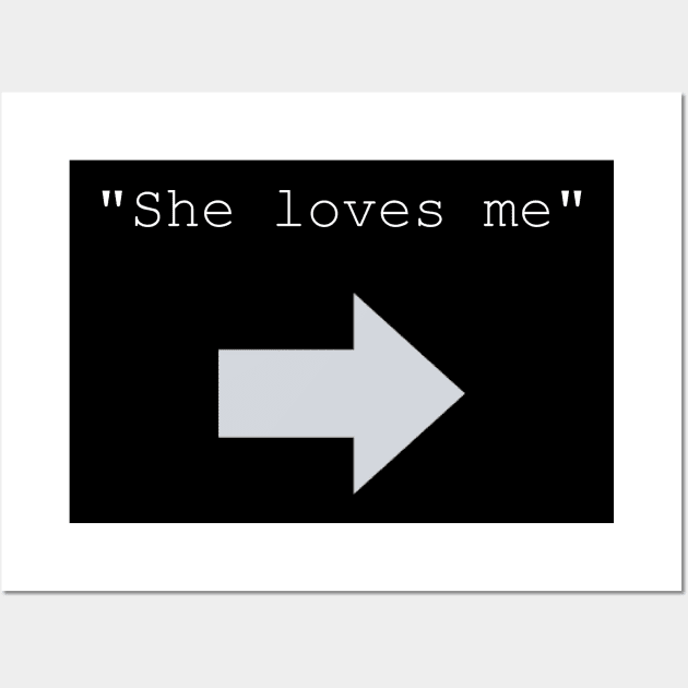 Text " She loves me " with arrow Wall Art by Smile Flower